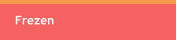 Frezen