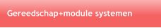 Gereedschap+module systemen