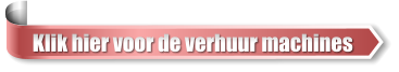 Klik hier voor de verhuur machines